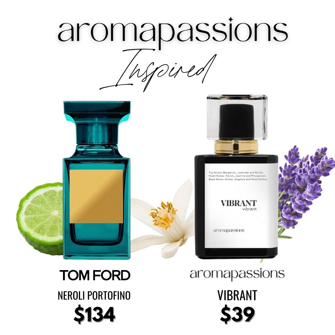 VIBRANT | Inspired by TOM FORD NEROLI PORTOFINO | Neroli Portofino Dupe Pheromone Perfume - aromapassions